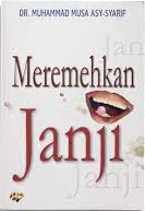 Resensi Buku Meremehkan Janji Muhammad Musa asy-Syarif